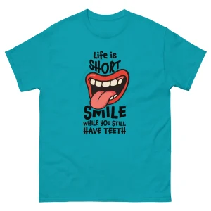 T-shirt - Smile while you still have teeth